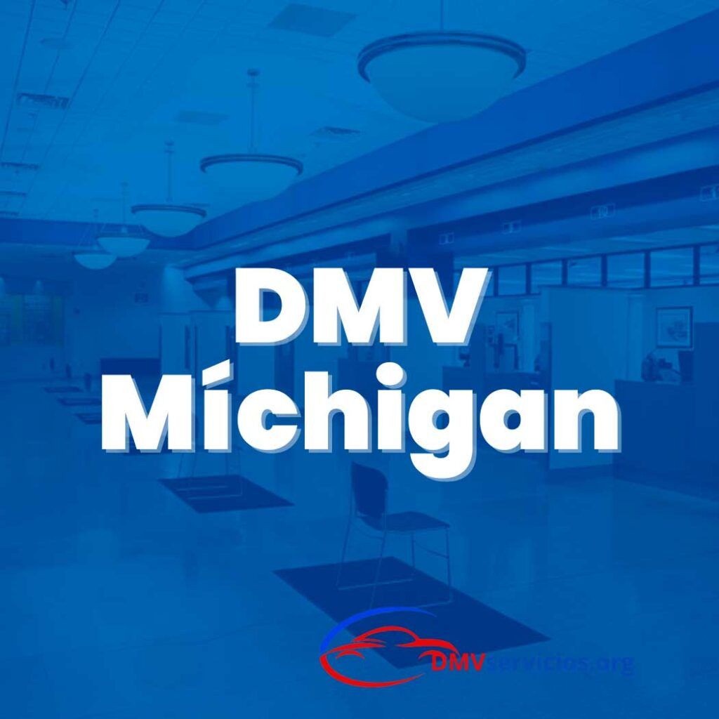 Trámites en el DMV de Michigan DMVservicios