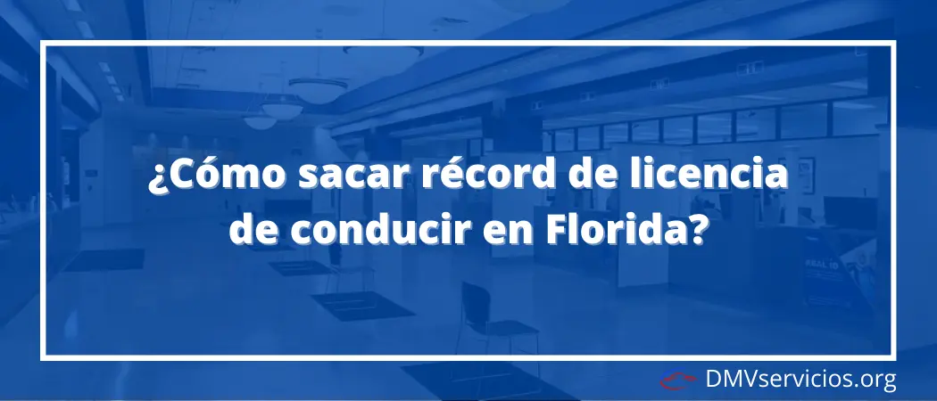 Cómo sacar récord de licencia de conducir en Florida