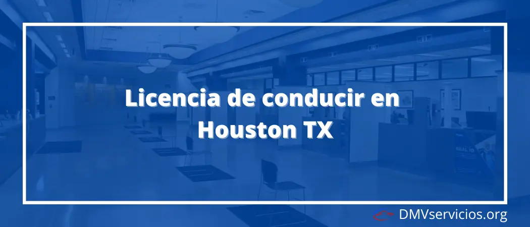 Licencia de conducir en Houston TX