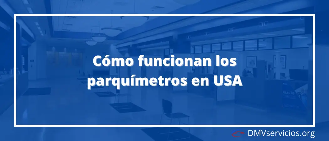 Cómo funcionan los parquímetros en USA