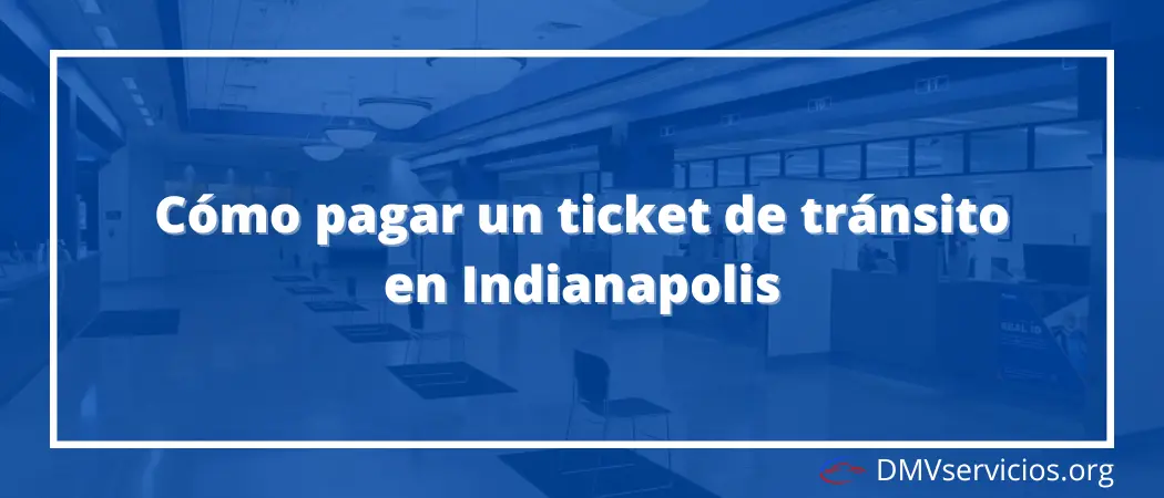 Cómo pagar un ticket de tránsito en Indianapolis