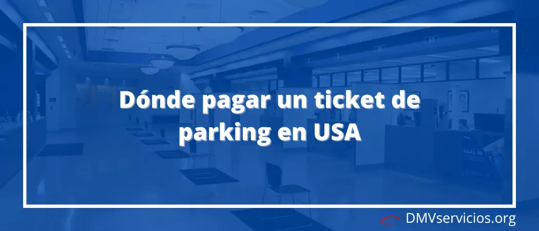 Dónde pagar un ticket de parking en USA